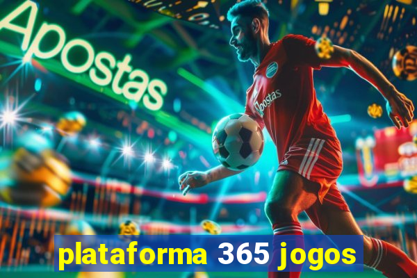 plataforma 365 jogos