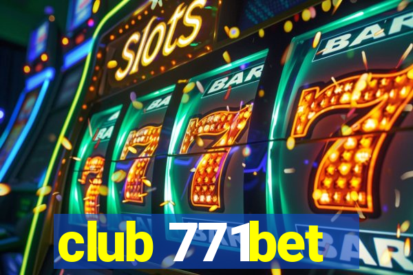 club 771bet