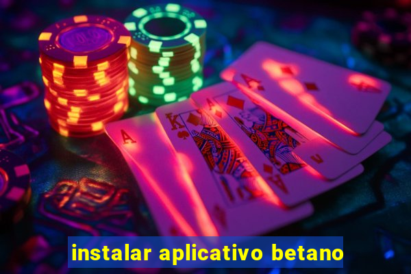 instalar aplicativo betano