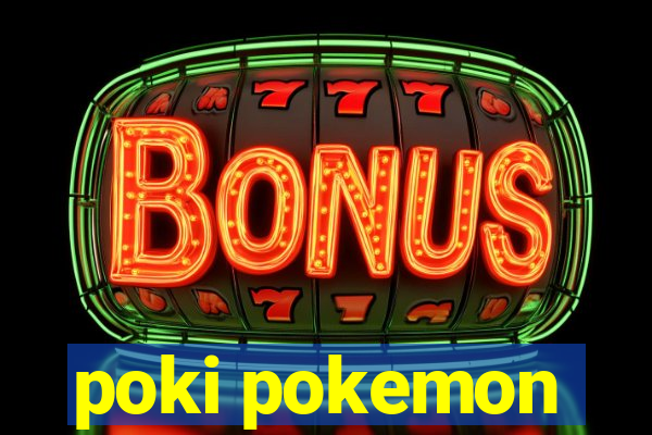 poki pokemon