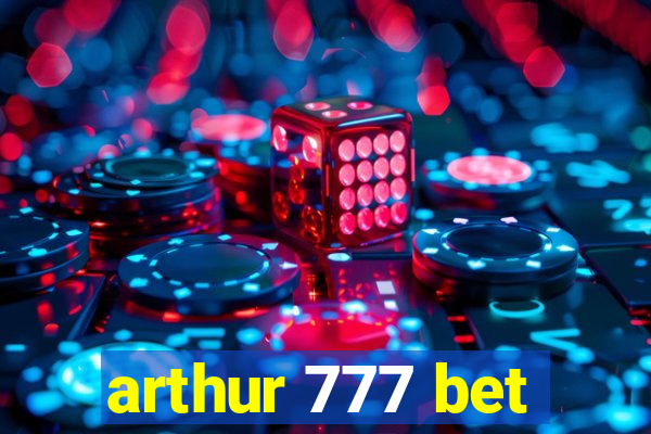 arthur 777 bet