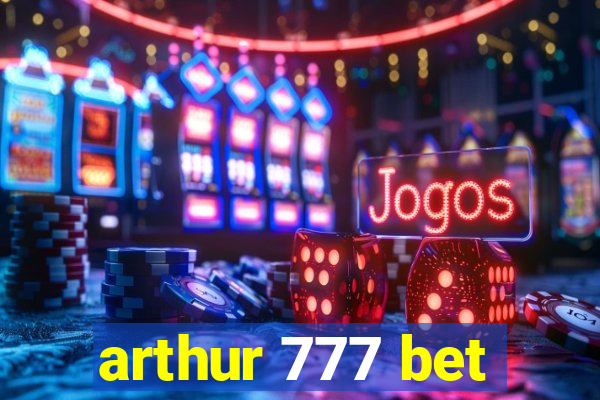 arthur 777 bet
