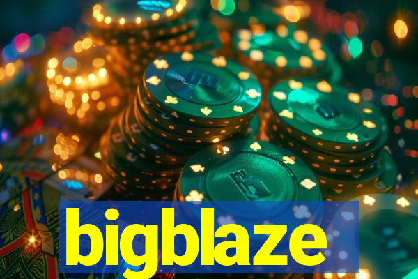 bigblaze
