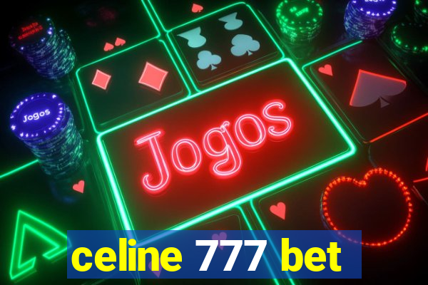 celine 777 bet
