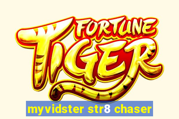 myvidster str8 chaser