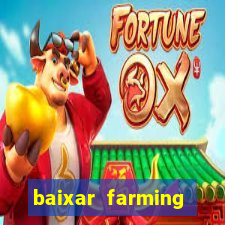 baixar farming simulator 18 dinheiro infinito