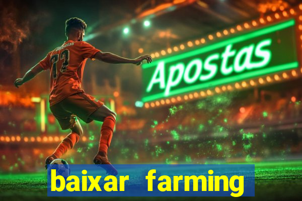 baixar farming simulator 18 dinheiro infinito