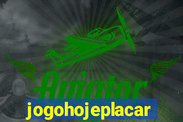jogohojeplacar