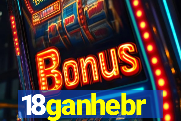 18ganhebr