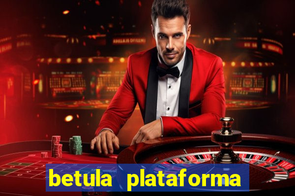 betula plataforma de jogos