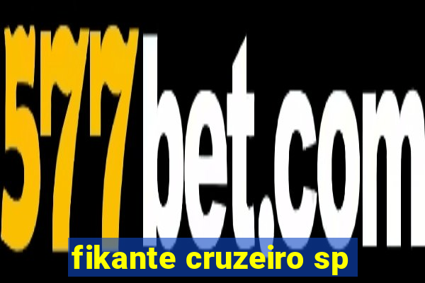 fikante cruzeiro sp