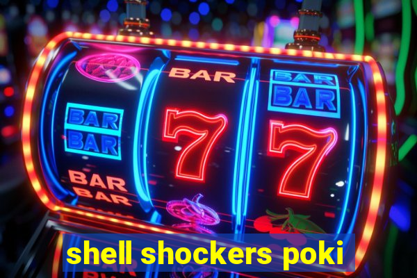 shell shockers poki