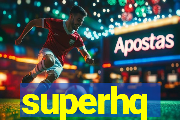 superhq