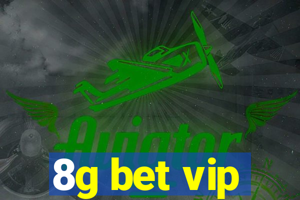 8g bet vip