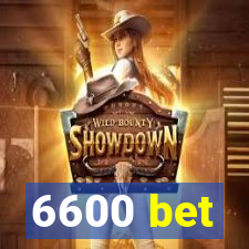 6600 bet