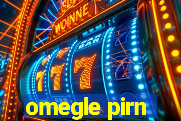 omegle pirn