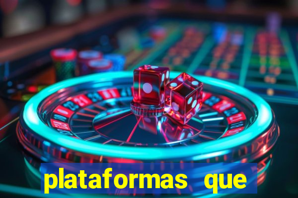 plataformas que estao pagando bem