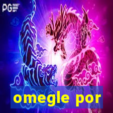 omegle por