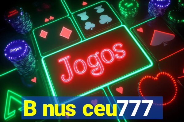 B nus ceu777