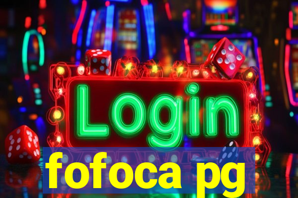 fofoca pg
