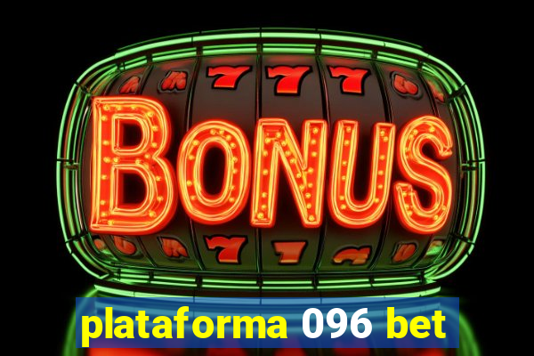 plataforma 096 bet