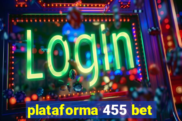 plataforma 455 bet