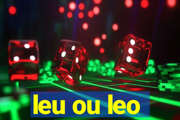 leu ou leo