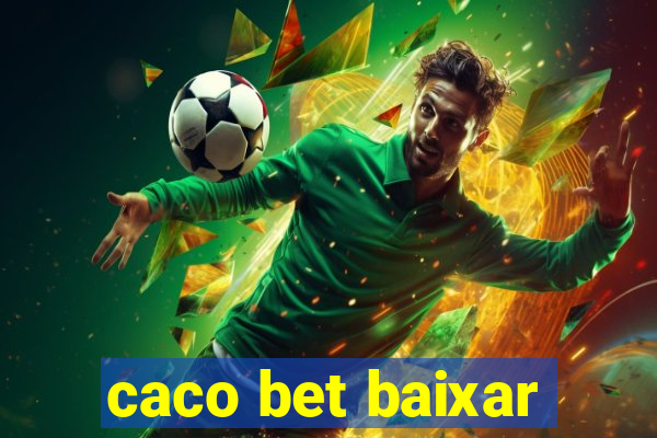caco bet baixar