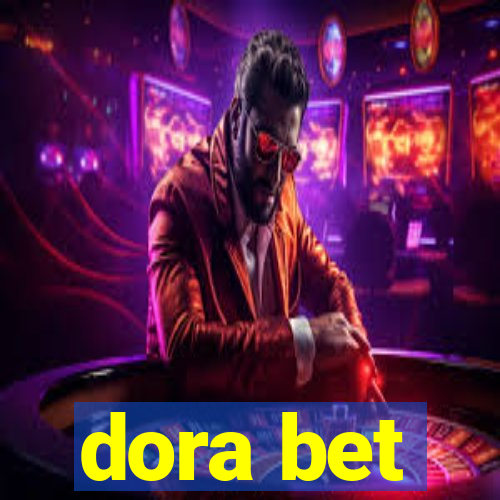dora bet