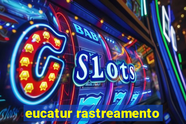eucatur rastreamento
