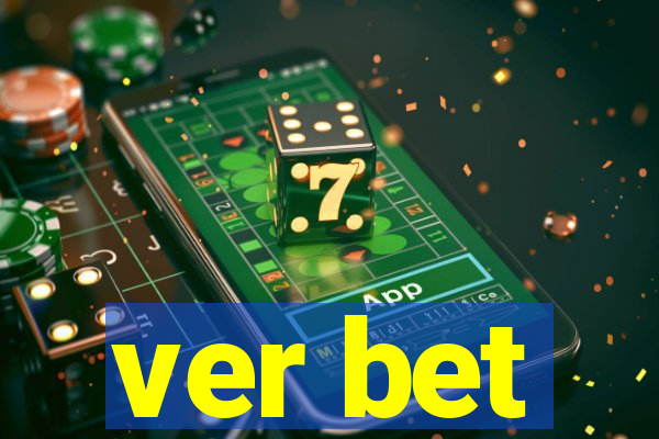 ver bet