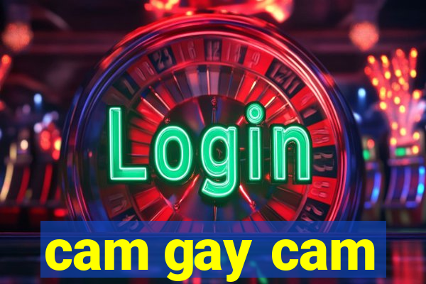 cam gay cam