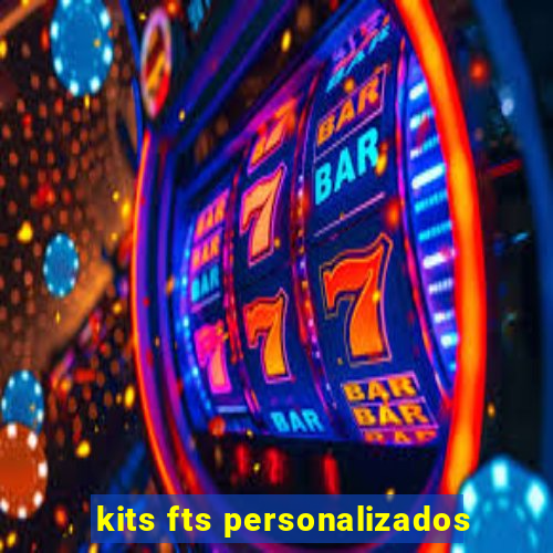 kits fts personalizados