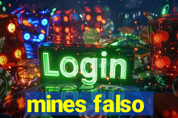 mines falso