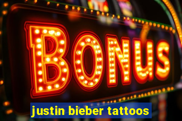 justin bieber tattoos