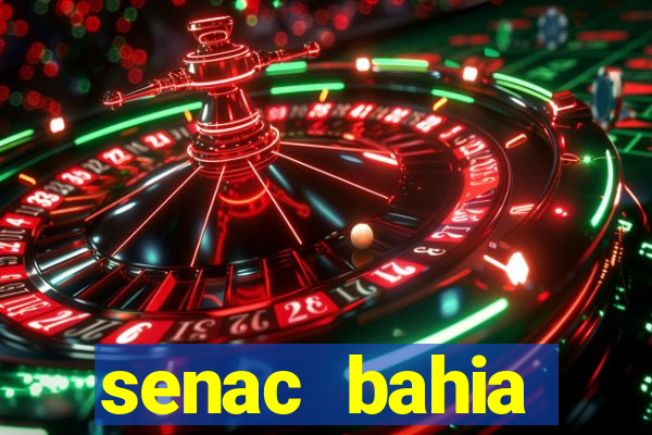 senac bahia trabalhe conosco
