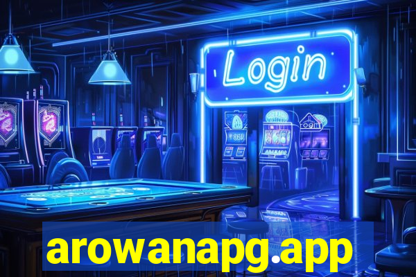 arowanapg.app