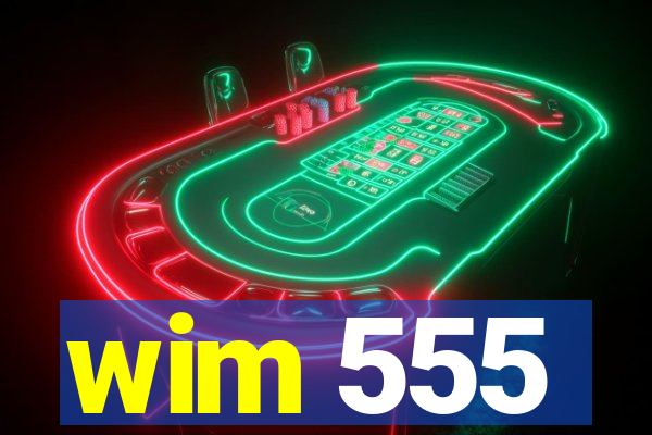 wim 555