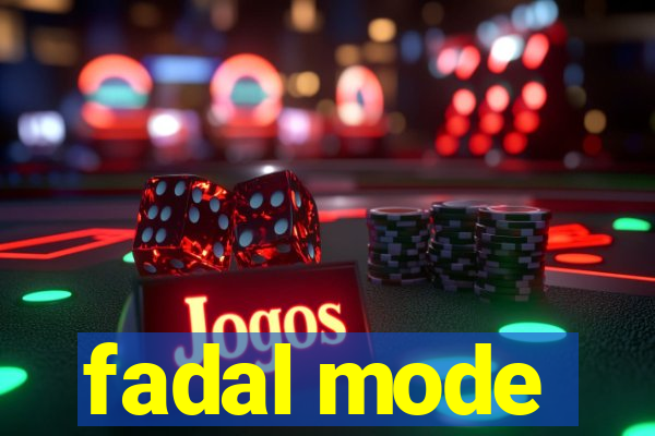 fadal mode