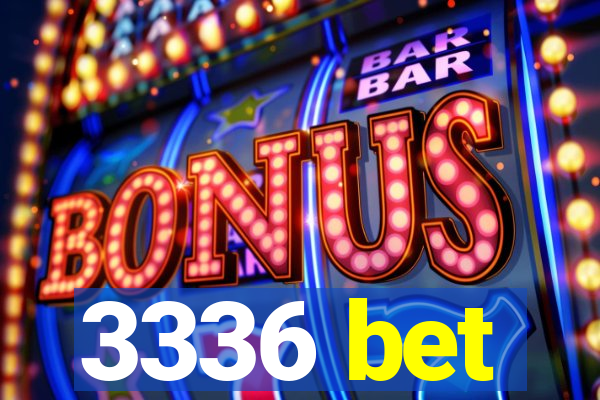3336 bet