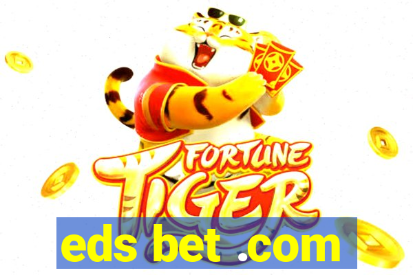 eds bet .com