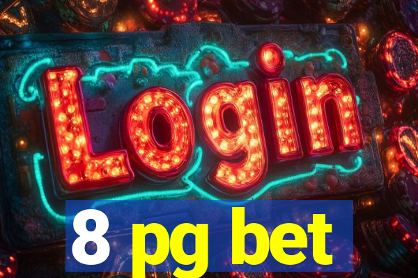 8 pg bet