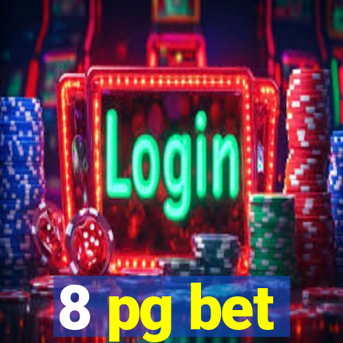8 pg bet