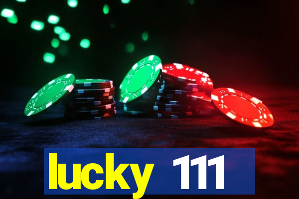 lucky 111