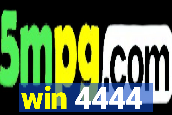 win 4444