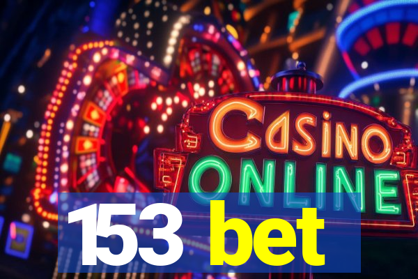 153 bet