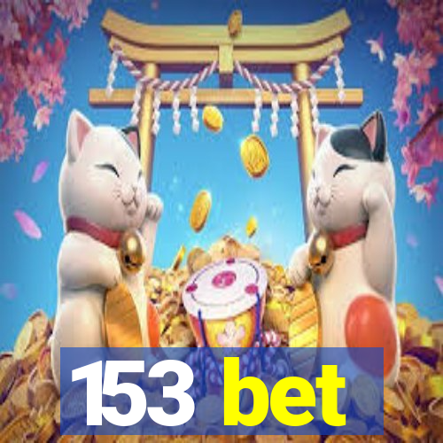 153 bet