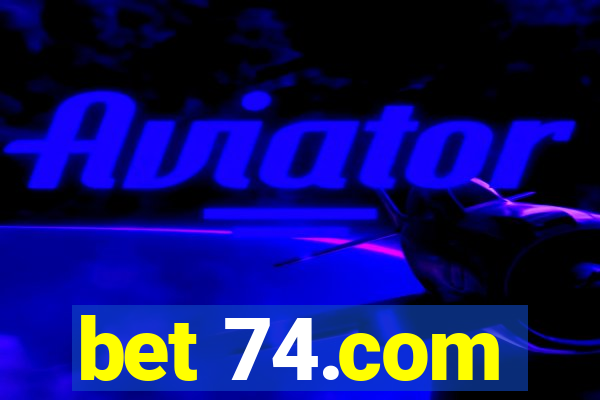 bet 74.com