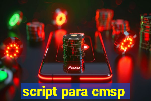 script para cmsp