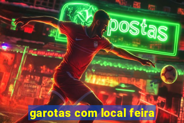 garotas com local feira